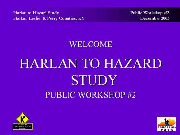 HARLAN TO HAZARD STUDY