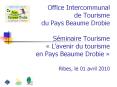 Office Intercommunal de Tourisme du Pays Beaume Drobie S PowerPoint PPT Presentation