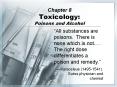 Chapter 8 Toxicology: Poisons and Alcohol PowerPoint PPT Presentation