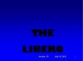 The Libero PowerPoint PPT Presentation