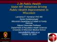 2.06%20Public%20Health%20State%20HIT%20Initiatives%20Driving%20Public%20Health%20Improvement%20in%20Wisconsin PowerPoint PPT Presentation