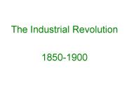 The Industrial Revolution