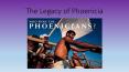 The Legacy of Phoenicia PowerPoint PPT Presentation