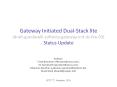 Gateway Initiated Dual-Stack lite (draft-gundavelli-softwire-gateway-init-ds-lite-03) Status Update PowerPoint PPT Presentation