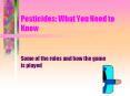 Pesticides: What You Need to Know PowerPoint PPT Presentation