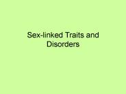 Sex-linked Traits and Disorders