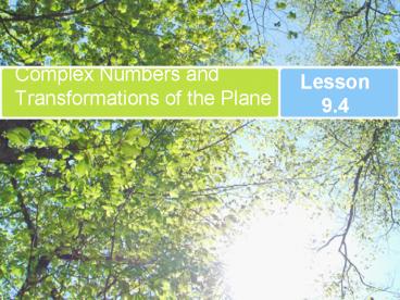 Complex Numbers and Transformations of the Plane