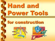 Hand and Power Tools for construction