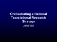 Orchestrating a National Translational Research Strategy PowerPoint PPT Presentation