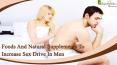 Foods And Natural Supplements That Can Increase Sex Drive In Men PowerPoint PPT Presentation