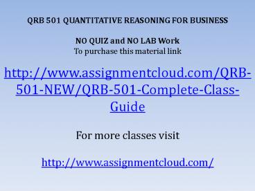 QRB 501 QUANTITATIVE REASONING FOR BUSINESS