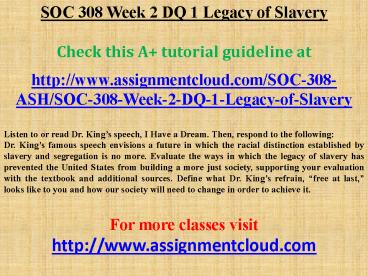 SOC 308 Week 2 DQ 1 Legacy of Slavery