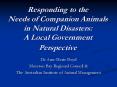 Responding to the Needs of Companion Animals in Natural Disasters: A Local Government Perspective PowerPoint PPT Presentation
