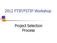 2012 FTIP/FSTIP Workshop PowerPoint PPT Presentation