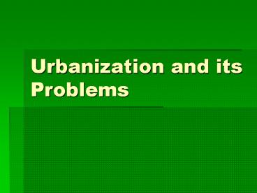 Urbanization and its Problems