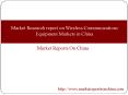 Market research report on Wireless Communications Equipment Markets in China PowerPoint PPT Presentation