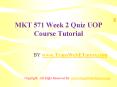 MKT 571 Week 2 Quiz UOP Course Tutorial PowerPoint PPT Presentation