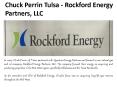 Chuck Perrin Tulsa - Rockford Energy Partners, LLC PowerPoint PPT Presentation