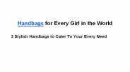 Handbags For Every Girl