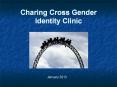 Charing Cross Gender Identity Clinic PowerPoint PPT Presentation