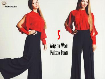 5 Ways to Wear Palazzo Pants (1)