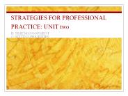 STRATEGIES FOR PROFESSIONAL PRACTICE: UNIT two