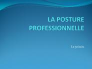 LA POSTURE PROFESSIONNELLE