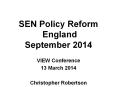 SEN Policy Reform England September 2014 PowerPoint PPT Presentation