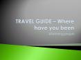 TRAVEL GUIDE  PowerPoint PPT Presentation