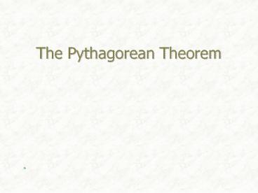 The Pythagorean Theorem
