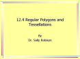 12.4 Regular Polygons and Tessellations PowerPoint PPT Presentation