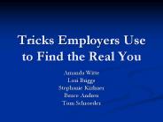 Tricks Employers Use to Find the Real You
