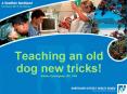 Teaching an old dog new tricks! Sandra Cunningham, IPC, CNS PowerPoint PPT Presentation