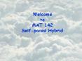 Welcome to MAT 142 Self-paced Hybrid PowerPoint PPT Presentation