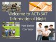 Welcome to ACT/SAT Informational Night PowerPoint PPT Presentation
