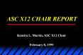 ASC X12 CHAIR REPORT PowerPoint PPT Presentation