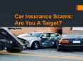 Car Insurance Scams Are You A Target PowerPoint PPT Presentation