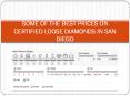 SOME OF THE BEST PRICES ON CERTIFIED LOOSE DIAMONDS IN SAN DIEGO PowerPoint PPT Presentation