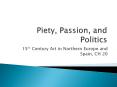 Piety, Passion, and Politics PowerPoint PPT Presentation