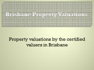 Best Valuation Service with Brisbane Property Valuations