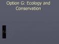 Option G: Ecology and Conservation PowerPoint PPT Presentation
