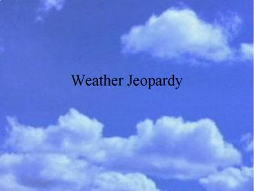 Weather Jeopardy