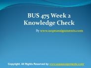 BUS 475 Week 2 Knowledge Check Latest UOP Assignment