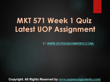MKT 571 Week 1 Quiz Latest UOP Assignment