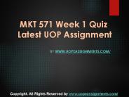 MKT 571 Week 1 Quiz Latest UOP Assignment