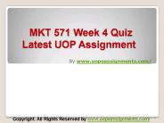 MKT 571 Week 4 Quiz Latest UOP Assignment