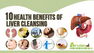 Health Benefits of Liver Cleansing and Natural Ways to Cleanse Liver
