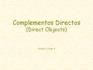 Complementos Directos (Direct Objects)  Unidad 3, Etapa 3