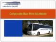 Corporate Bus Hire Adelaide PowerPoint PPT Presentation