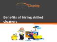 Benefits of hiring skilled cleaners PowerPoint PPT Presentation